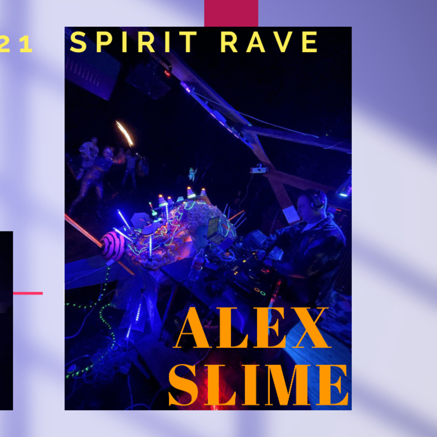 ૐ Spirit Rave 1-3 MAY  ૐ Alex Slime 2021 #13