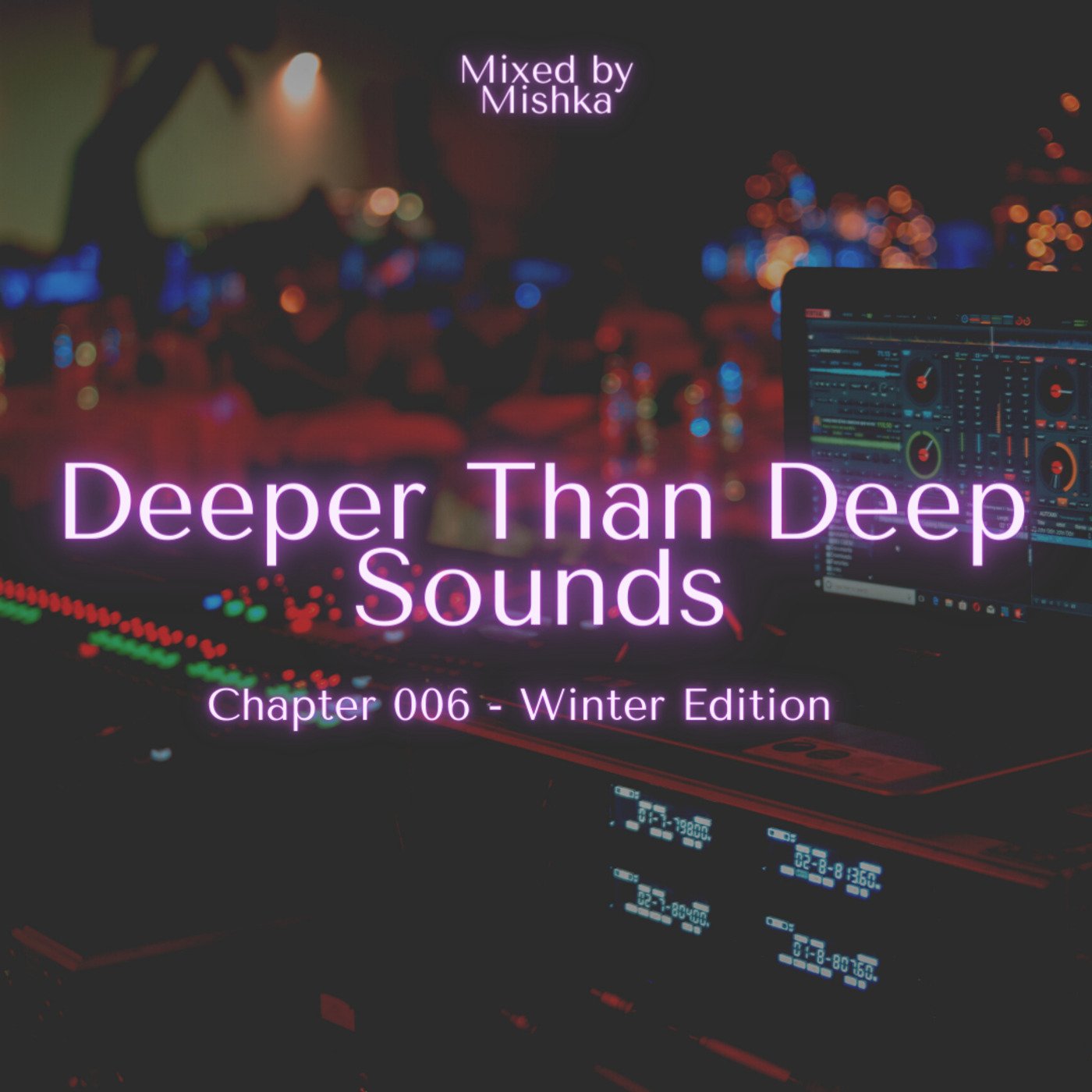 Deeper Than Deep Sounds - Chapter 003 Mixed by Mishka-la-Deep
