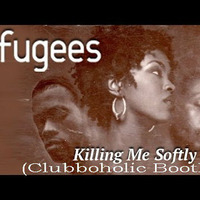 Fugees - Killing Me Softly(2K16 Clubboholic Bouncing Bass Bootleg) by Clubboholic