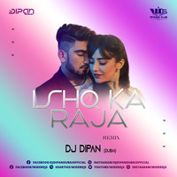 Ishq Ka Raja Remix Dj Dipan Dubai by WiderDJS™©
