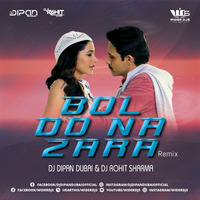 Bol Do Na Zara Remix DJ Dipan Duabi X DJ Rohit Sharma by WiderDJS™©