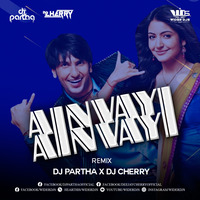 Ainvayi Ainvayi Remix DJ Partha X DJ Cherry by WiderDJS™©