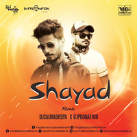 Shayad Remix DJ Saurabh SFN X ProNation by WiderDJS™©
