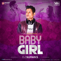 Baby Girl Remix DJ Suman S by WiderDJS™©