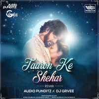 Taaron Ke Shehar (Remix) Audio Punditz DJ Grvee by WiderDJS™©