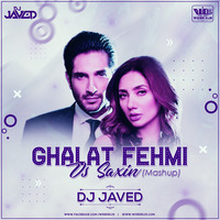 Ghalat Fehmi Vs Saxin (Mashup) DJ Javed by WiderDJS™©