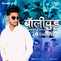 Bollywood Deep Chill 3.0 Podcast (Remix) - DJ Smarty by WiderDJS™©