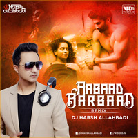 Aabaad Barbaad Club Mix DJ Harsh Allahbadi by WiderDJS™©
