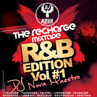 DJ Nova Maestro Mix | The Recharge Mixtape (Vol. #1) RnB Edition ( Akon, Chris Brown, Rihanna, Destiny's Child, Jordan Sparks, Beyonce, Pussycat Dolls, Avant, Keysha Cole) by DJ Nova Maestro