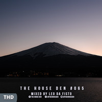The House Den: Episode #065 - Mixed by Leo da Fisto by Leo da Fisto