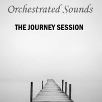 Orchestrated Sounds- The Journey Session by Dee30 Dj