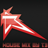 THE BEST!!! HOUSE MIX BY T3 by Thomas Ward III