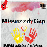 MissmoodyGap YFM Edition(mixtape) by DJ Bunzosphere