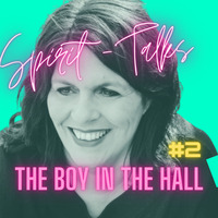 #2 The boy in the hall way by Spirit talks by Rosita