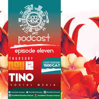 GMTPodcastEleven(Tino) by FlipSide With Tino