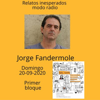 Relatos inesperados 20-09-2020 Primer bloque (Fandermole) by Relatos inesperados