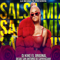Salsa Mix  La Negro-Tk La Maquinaria Negra Deejay Kike El Original by Cesar Veliz-Dj Kike