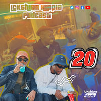 LHP #20 -Mixed and Compiled by Lokshion Hippie by Lokshion Hippie Podcast
