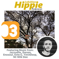  Show/03 by Lokshion Hippie Podcast