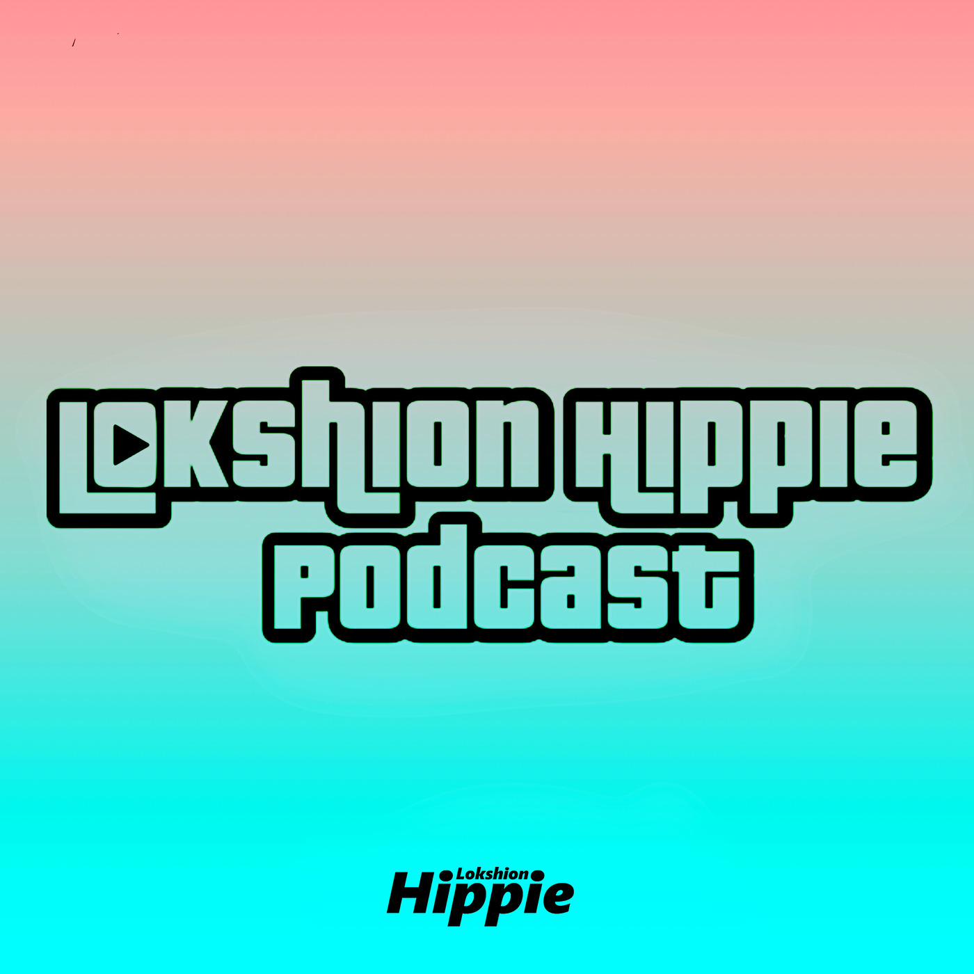 Lokshion Hippie Podcast