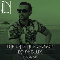 The late nite session 004 with DJ PHELLIX by Late Nite Recordings