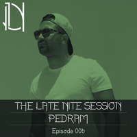 The late nite session 006 with PEDRAM by Late Nite Recordings