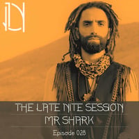 The late nite session 028 with Mr Shark by Late Nite Recordings