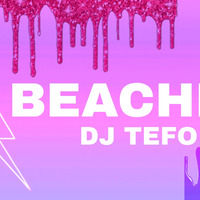 BEACHES - DJ TEFO (original mix) by Dj TEFO