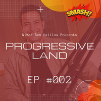 Progressive Land EP #002 - By Nizar Ben Halilou [radio-smash.com] by Radio Smash