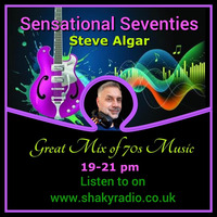 Sensational Seventies with Steve Algar 08 03 2021 by Shaky Media