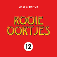 Rooie Oortjes 2021 - Deel 12 Wexx &amp; Bassix by Wexx & Bassix