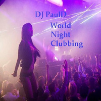 DJ PaulD Presents This Is Night Clubbing 2022 by World Wide DJS
