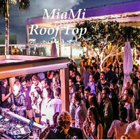 DJ PaulD Presents  MiaMi Roof Top by World Wide DJS