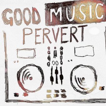 GoodMusicPervert