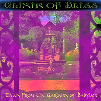 Tales From The Gardens of Babylon by Elixir of Bliss
