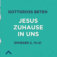 12.11.2023: Jesus zuhause in uns (Epheser 3, 14-21) - Predigt von JE by EFG WAREN