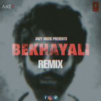 Bekhayali Remix | Anzy Muzic | Sachet Nandon | Kabir Singh | Shahid Kapoor | Kiara Advani | by ANZY MUSIC