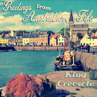 King Creosote - Greetings from Anstruther, Fife by hairybreath