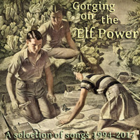 Elf Power - Gorging on the Elf Power by hairybreath