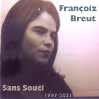 Françoiz Breut - Sans Souci (1997-2021) by hairybreath