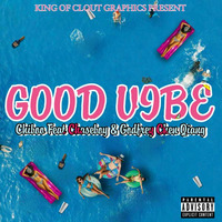 Good vibe Chibooplaydbeat ft Godfrey chen qiang &amp; Chaseboy by Bossbaby