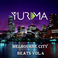 DJ Yurima - Melbourne City Beats VOL.4 by DJ Yurima
