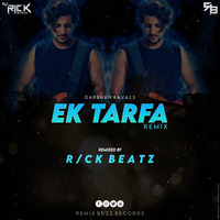 Ek Tarfa Remix - Rick Beatz Ft. Darshan Raval by Remix Buzz Records