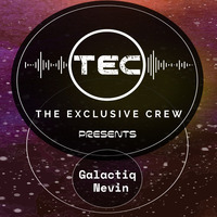 GALACTIQ NEVIN by The Exclusive Crew