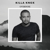 Killa Knox - Overdose by Killa Knox