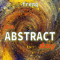 An Abstract Day by frenq
