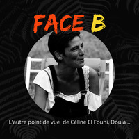 Face B - l'autre point de vue de Céline El Founi, Doula by Bertrand Riguidel
