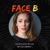 Face B - L'autre point de vue de Clara Bellon by Bertrand Riguidel