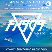 FX909 MUSIC radioshow @ FSR - guest mix MSDOS - OCTOBER 2020 by FX909 MUSIC