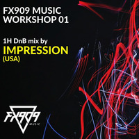 FX909 MUSIC Workshop 01 - IMPRESSION by FX909 MUSIC